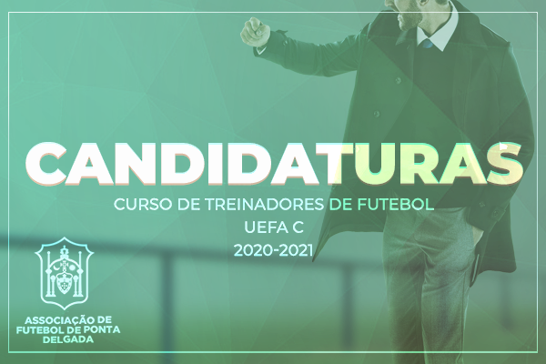 CANDIDATURAS| Curso de Treinadores de Futebol UEFA "C" 2020/2021