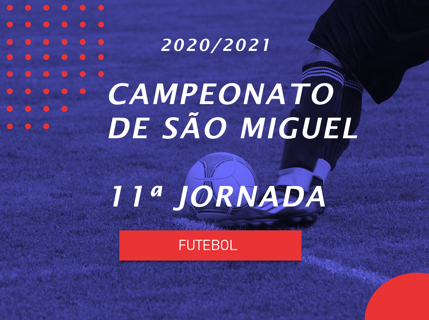 Campeonato de São Miguel - 11ª Jornada