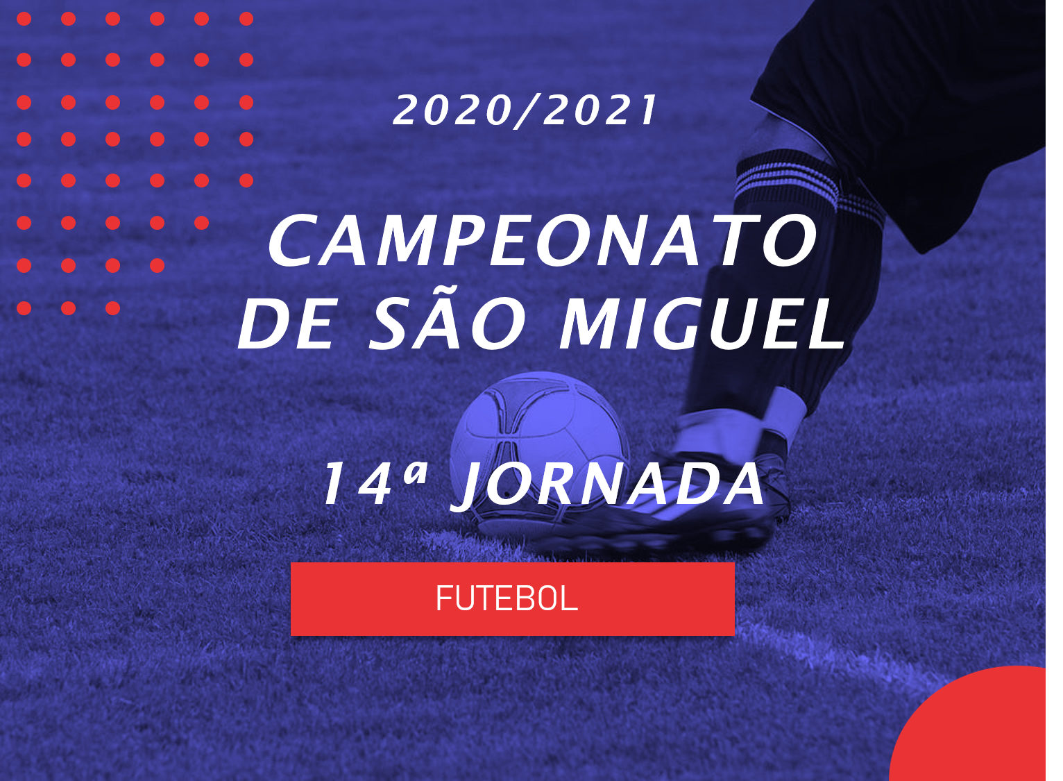 Campeonato de São Miguel - 14ª Jornada