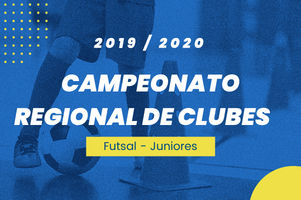 Campeonato Regional de Clubes – Juniores – Futsal