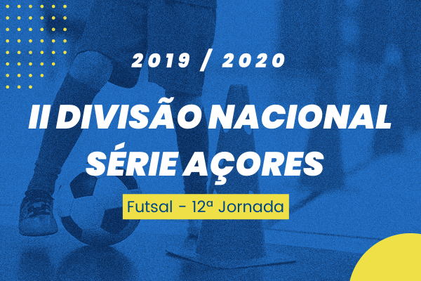 II Divisão Nacional – Série Açores – 12ª Jornada