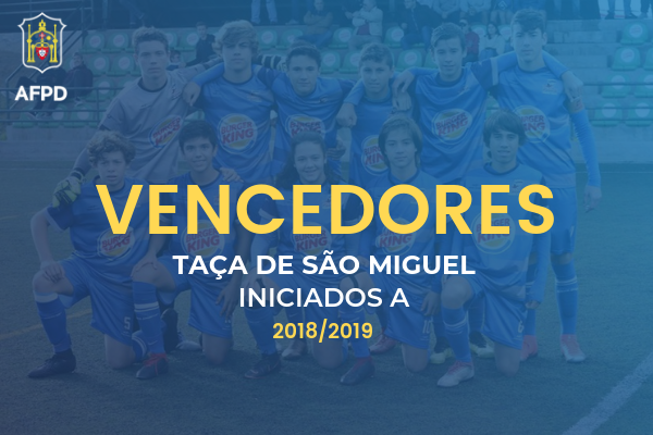 Taça de São Miguel – Iniciados – Futebol