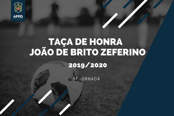 Taça de Honra – João de Brito Zeferino – 5ª Jornada