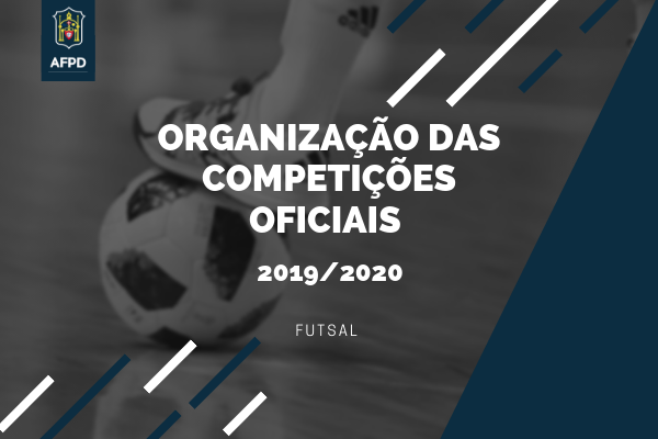 Apresentação das competições oficias – Futsal - 2019/2020