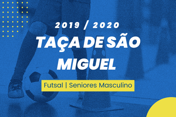 Taça de São Miguel - Seniores - Futsal