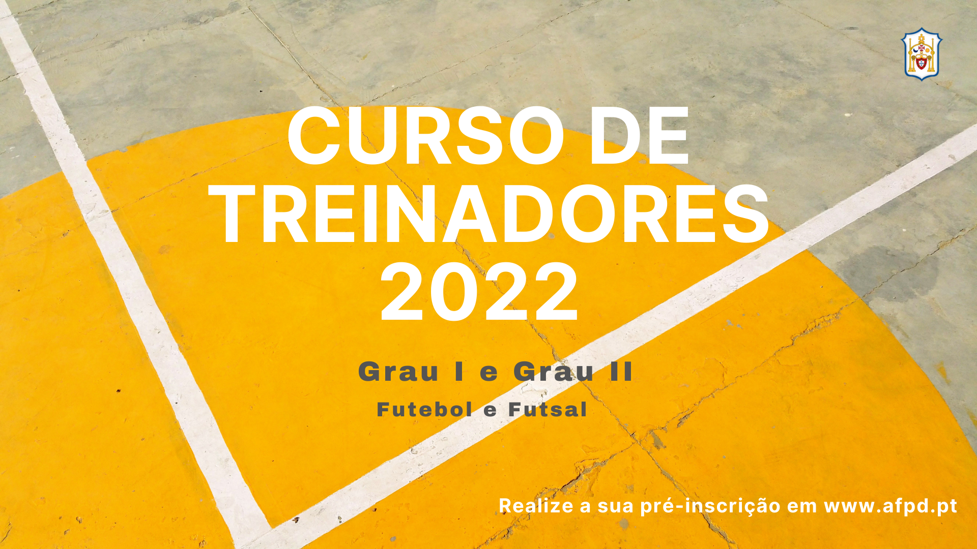 Curso de Treinadores 2022 - Grau I e Grau II - Futebol e Futsal
