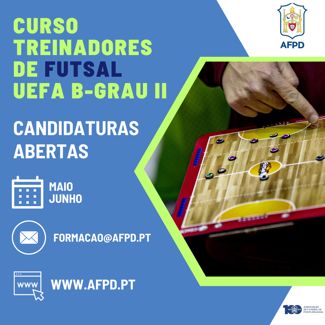 CURSO DE TREINADORES DE FUTSAL UEFA B – GRAU II / CANDIDATURAS