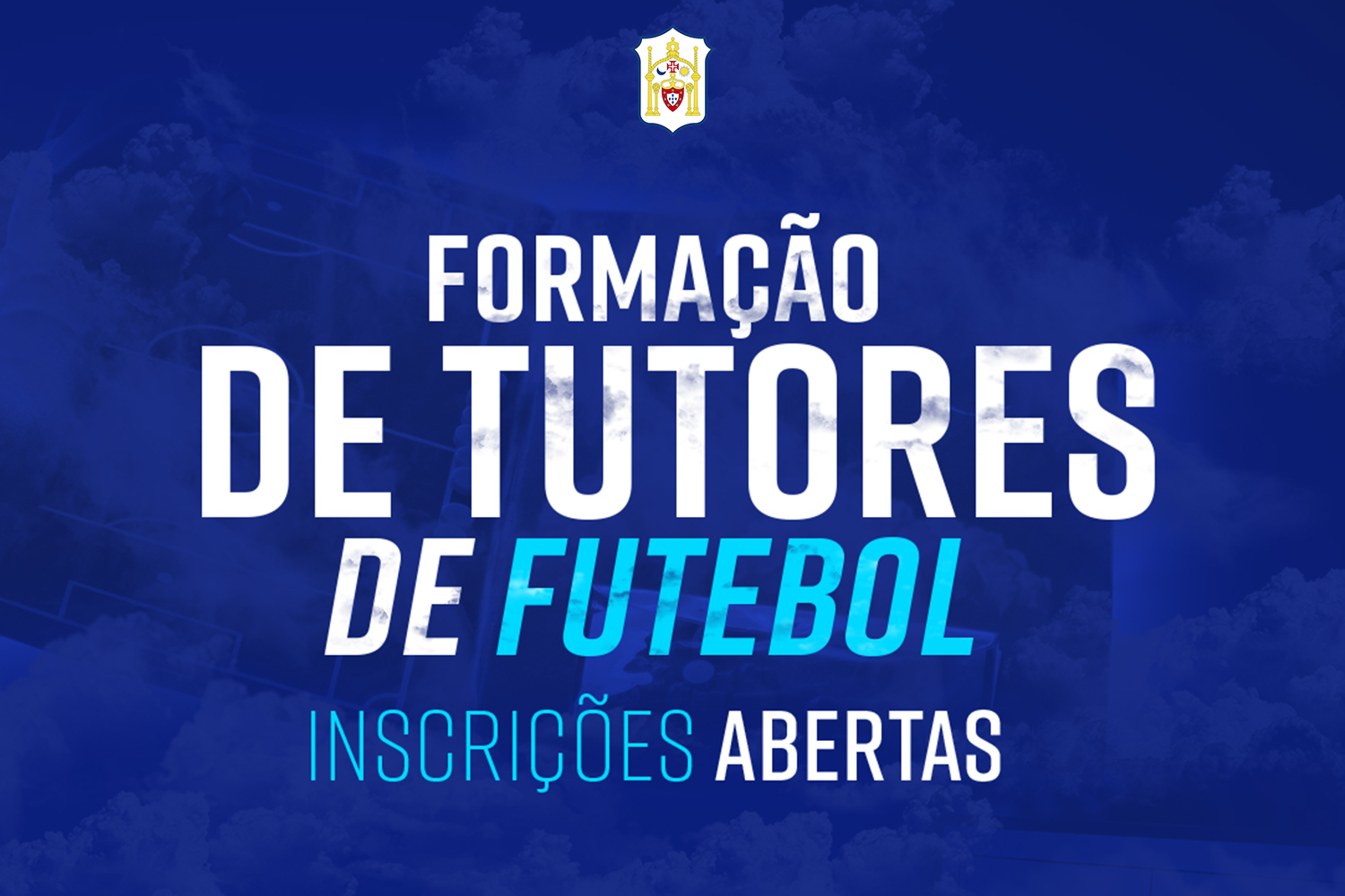 Estão abertas as inscrições para a Formação de Tutores de Futebol