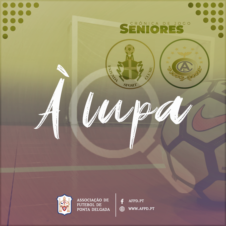 À Lupa - Fazenda Sport Clube x Achada Futebol Clube - Seniores