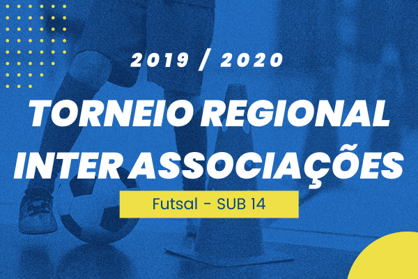 Torneio Regional Inter Associações – SUB14 – Futsal