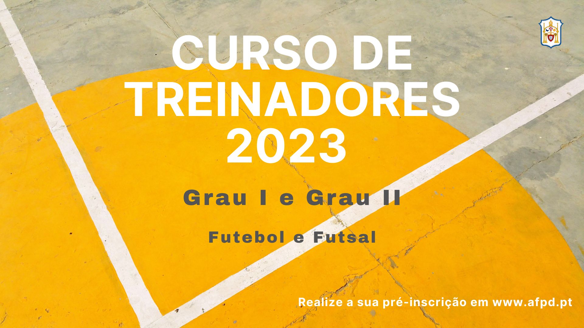 Curso de Treinadores 2022-2023 - Grau I e II - Futebol e Futsal