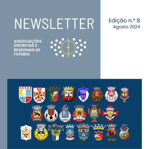 8ª Newsletter das Associações Distritais e Regionais de Futebol